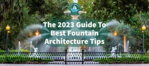 The 2023 Guide To Best Fountain Architecture Tips